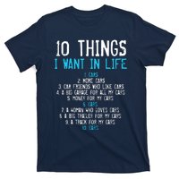 10 Things I Want In My Life Cars More Cars Car T-Shirt