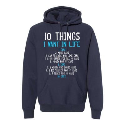 10 Things I Want In My Life Cars More Cars Car Premium Hoodie