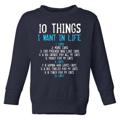 10 Things I Want In My Life Cars More Cars Car Toddler Sweatshirt