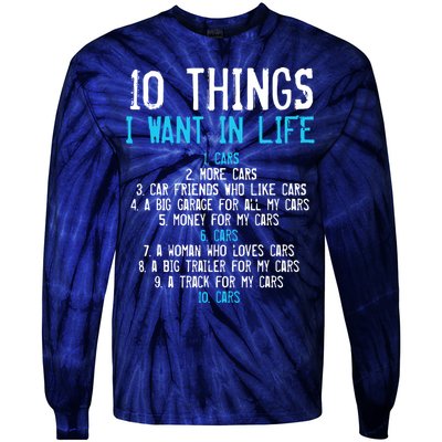 10 Things I Want In My Life Cars More Cars Car Tie-Dye Long Sleeve Shirt