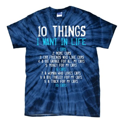 10 Things I Want In My Life Cars More Cars Car Tie-Dye T-Shirt