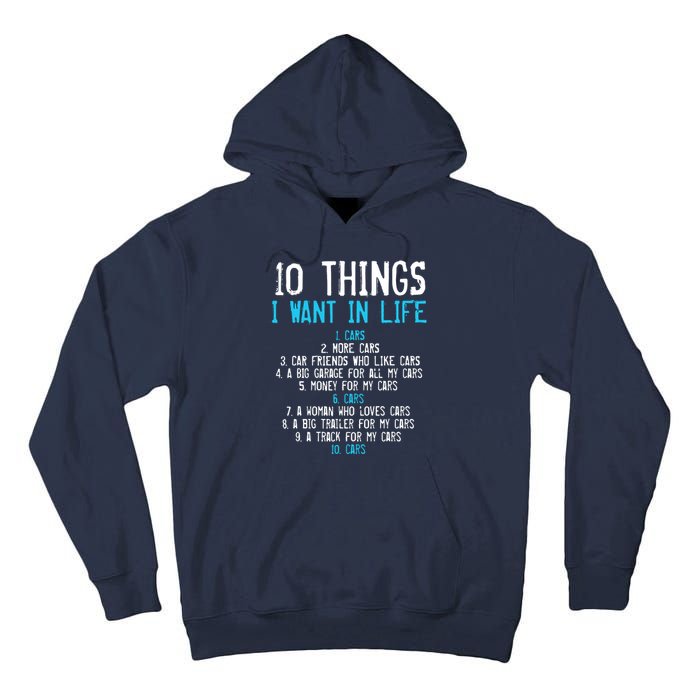 10 Things I Want In My Life Cars More Cars Car Tall Hoodie