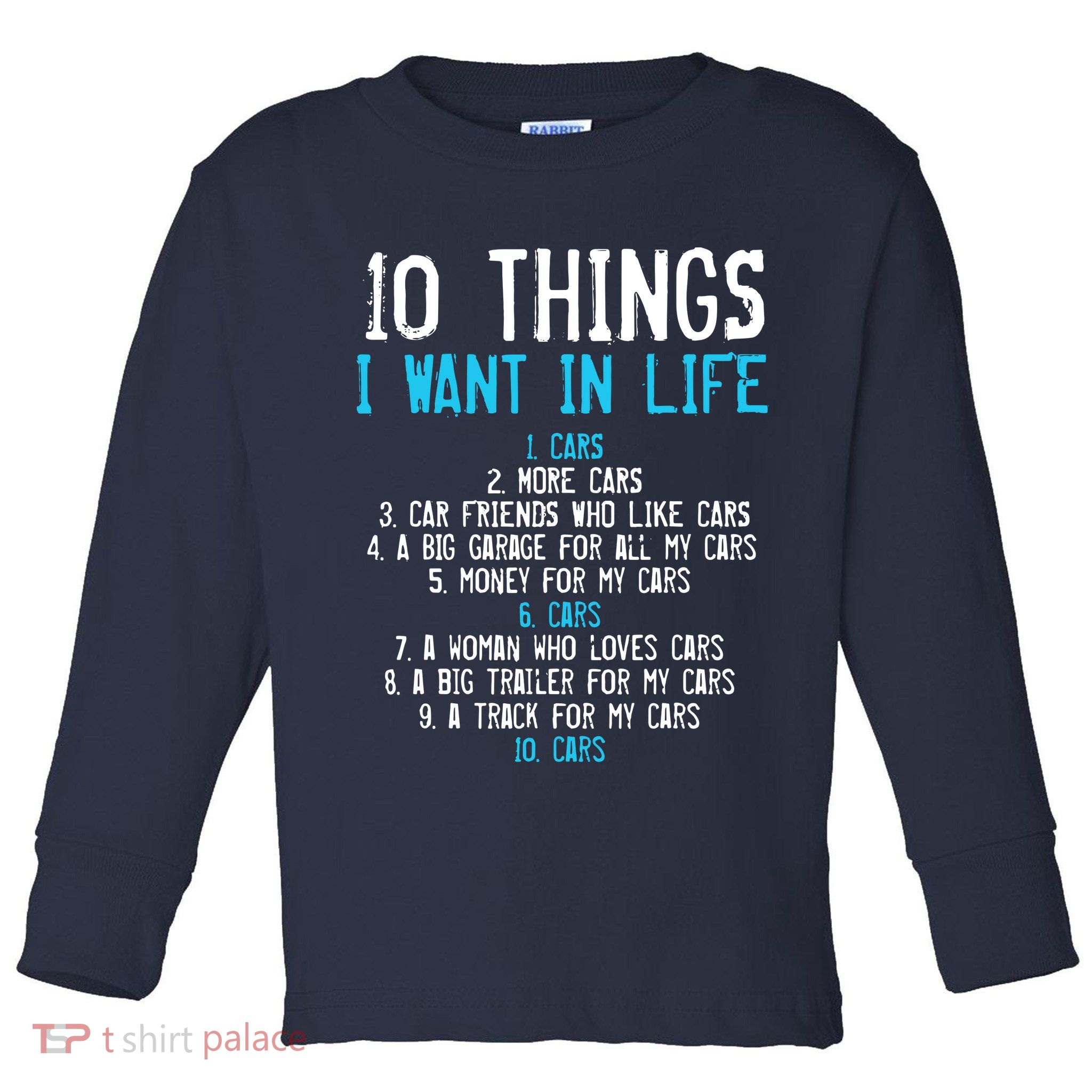 10 Things I Want In My Life Cars More Cars Car Toddler Long Sleeve Shirt