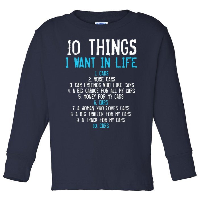 10 Things I Want In My Life Cars More Cars Car Toddler Long Sleeve Shirt