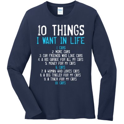 10 Things I Want In My Life Cars More Cars Car Ladies Long Sleeve Shirt