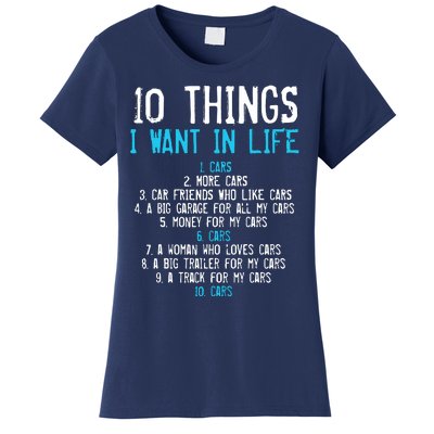 10 Things I Want In My Life Cars More Cars Car Women's T-Shirt