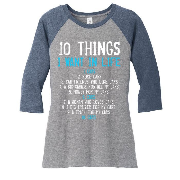 10 Things I Want In My Life Cars More Cars Car Women's Tri-Blend 3/4-Sleeve Raglan Shirt