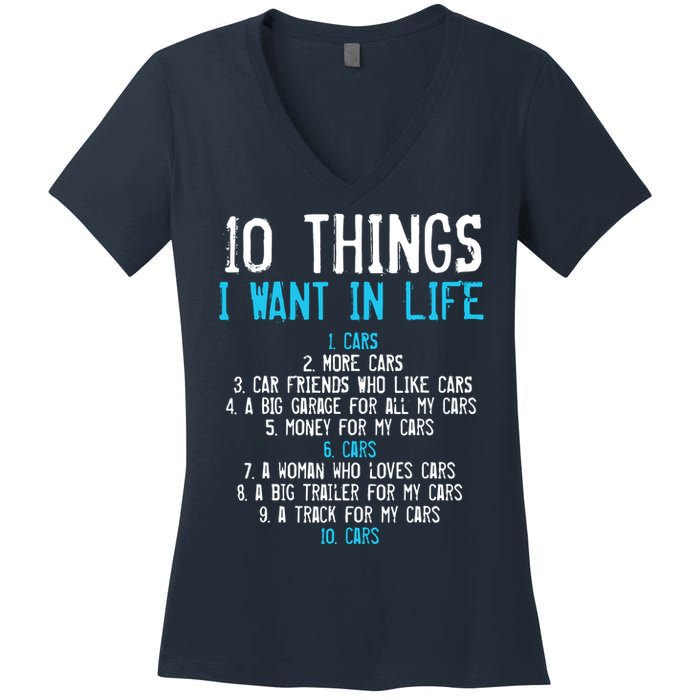 10 Things I Want In My Life Cars More Cars Car Women's V-Neck T-Shirt