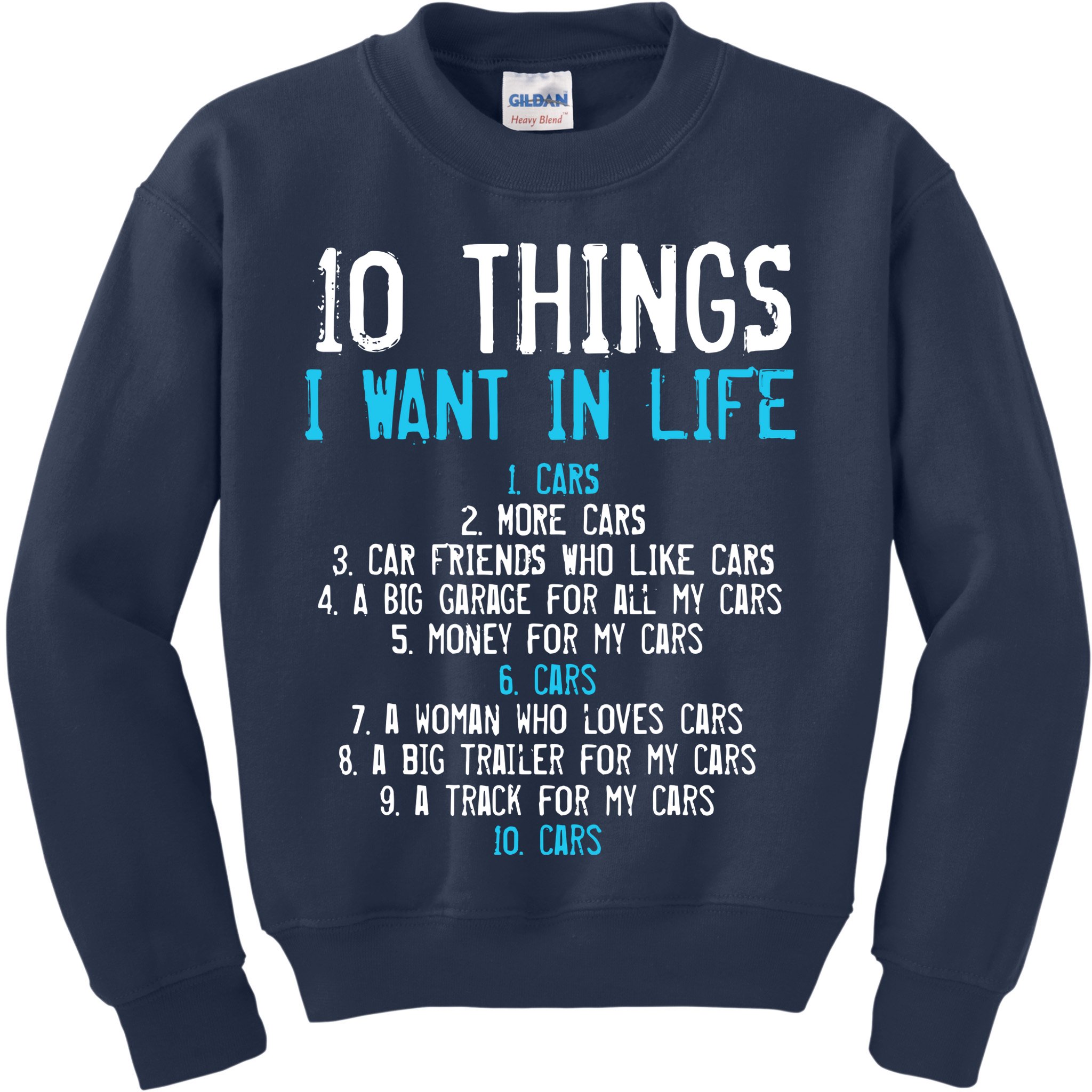 10 Things I Want In My Life Cars More Cars Car Kids Sweatshirt