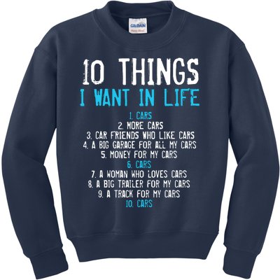 10 Things I Want In My Life Cars More Cars Car Kids Sweatshirt