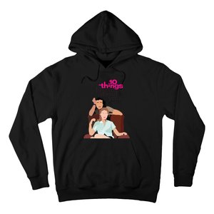 10 Things I Hate About You Hoodie