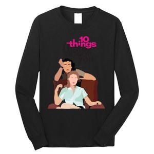 10 Things I Hate About You Long Sleeve Shirt