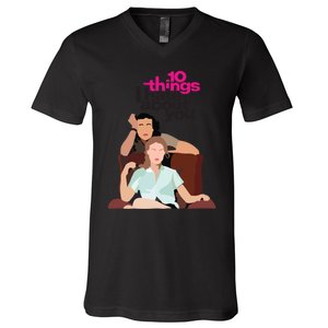 10 Things I Hate About You V-Neck T-Shirt