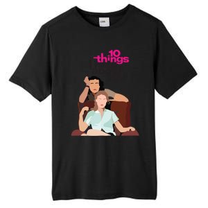 10 Things I Hate About You Tall Fusion ChromaSoft Performance T-Shirt