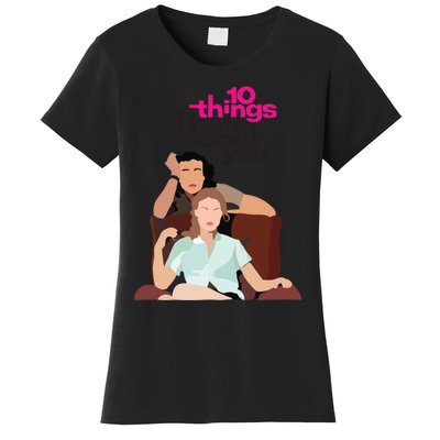 10 Things I Hate About You Women's T-Shirt