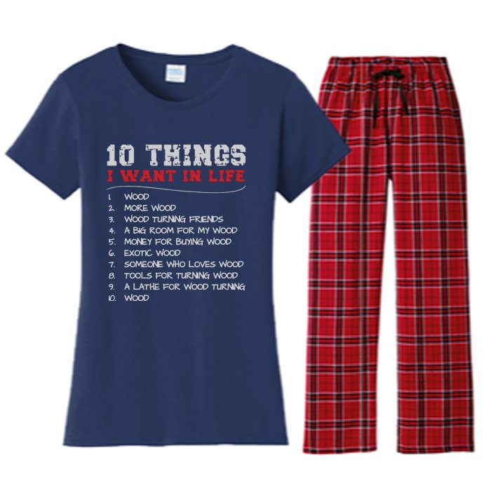 10 Things I Want In Life Wood More Wood Turning Woodworking Women's Flannel Pajama Set