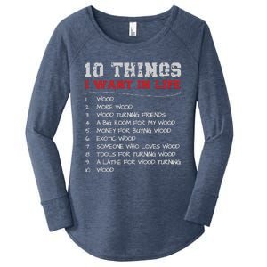 10 Things I Want In Life Wood More Wood Turning Woodworking Women's Perfect Tri Tunic Long Sleeve Shirt