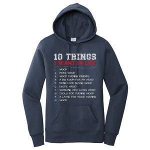 10 Things I Want In Life Wood More Wood Turning Woodworking Women's Pullover Hoodie