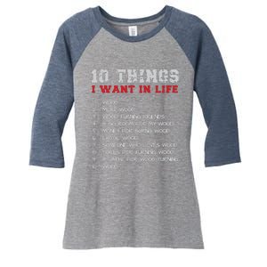 10 Things I Want In Life Wood More Wood Turning Woodworking Women's Tri-Blend 3/4-Sleeve Raglan Shirt