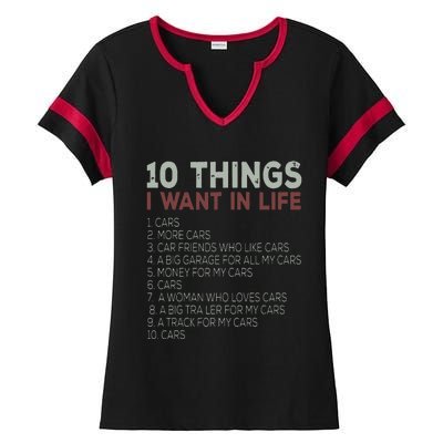 10 Things I Want In My Life Cars More Cars Car Ladies Halftime Notch Neck Tee