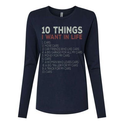 10 Things I Want In My Life Cars More Cars Car Womens Cotton Relaxed Long Sleeve T-Shirt