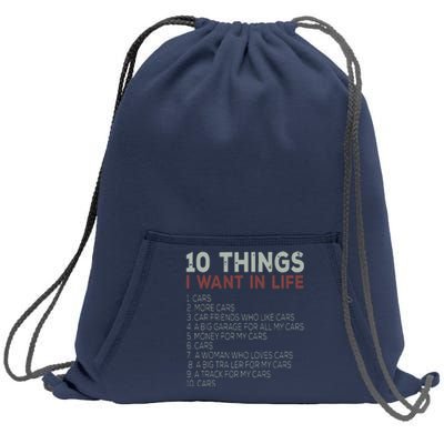 10 Things I Want In My Life Cars More Cars Car Sweatshirt Cinch Pack Bag