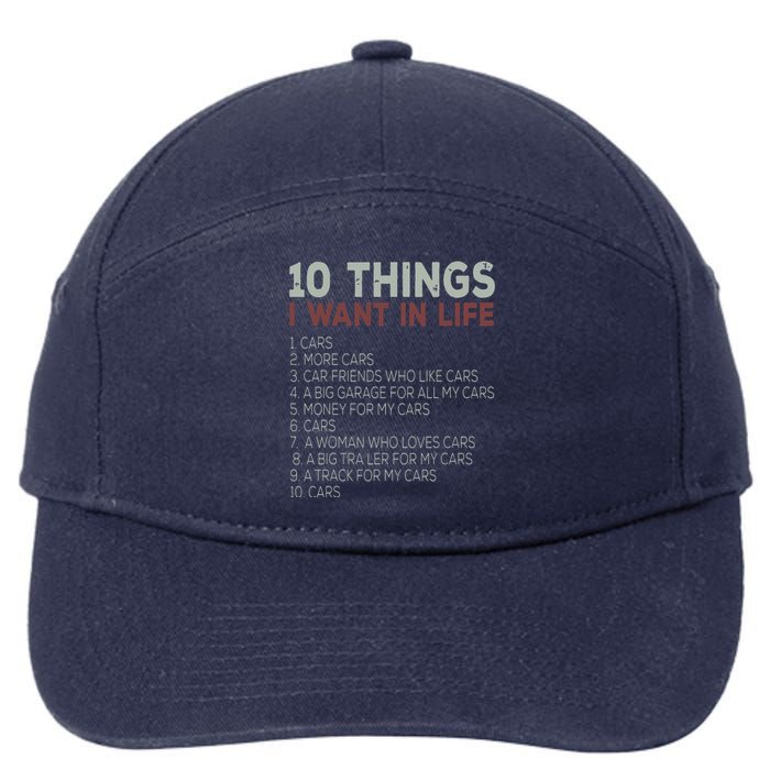 10 Things I Want In My Life Cars More Cars Car 7-Panel Snapback Hat