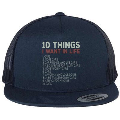 10 Things I Want In My Life Cars More Cars Car Flat Bill Trucker Hat