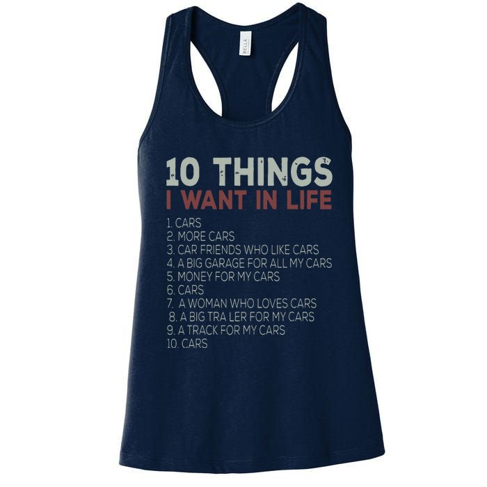 10 Things I Want In My Life Cars More Cars Car Women's Racerback Tank