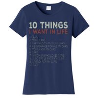 10 Things I Want In My Life Cars More Cars Car Women's T-Shirt