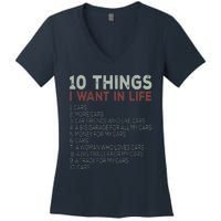 10 Things I Want In My Life Cars More Cars Car Women's V-Neck T-Shirt