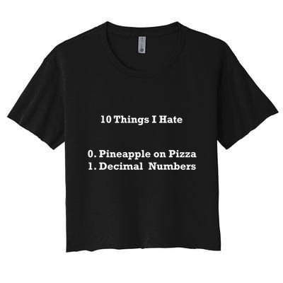 10 Things I Hate Funny Binary And Pineapple Cute Gift Crop Top