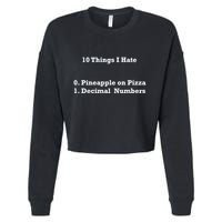 10 Things I Hate Funny Binary And Pineapple Cute Gift Cropped Pullover Crew