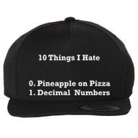 10 Things I Hate Funny Binary And Pineapple Cute Gift Wool Snapback Cap