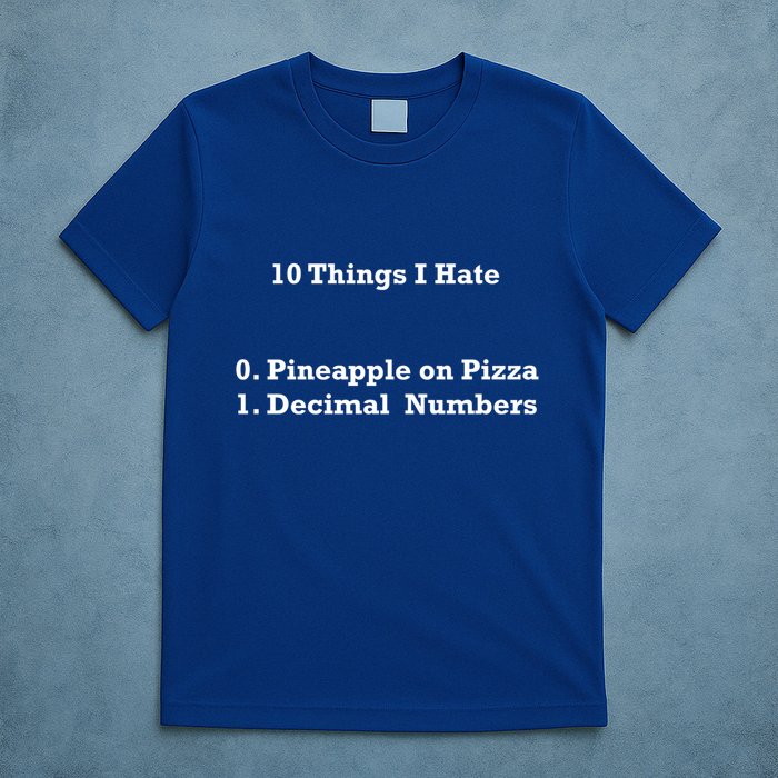 10 Things I Hate Funny Binary And Pineapple Cute Gift T-Shirt