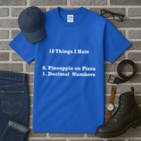 10 Things I Hate Funny Binary And Pineapple Cute Gift Tall T-Shirt