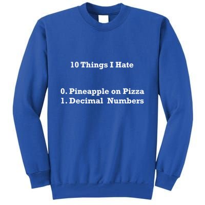 10 Things I Hate Funny Binary And Pineapple Cute Gift Tall Sweatshirt