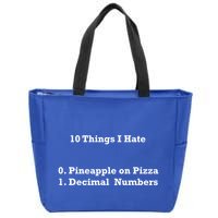 10 Things I Hate Funny Binary And Pineapple Cute Gift Zip Tote Bag