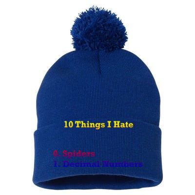 10 Things I Hate Funny Binary And Spiders Cool Gift Pom Pom 12in Knit Beanie