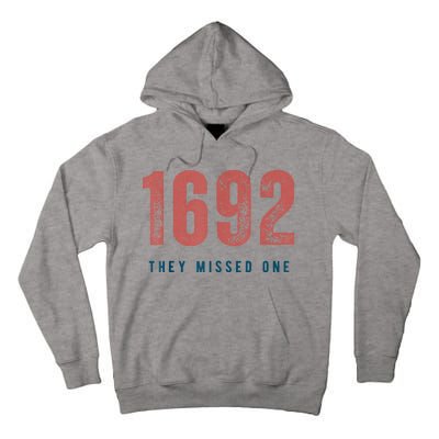 1692 They Missed One Tall Hoodie