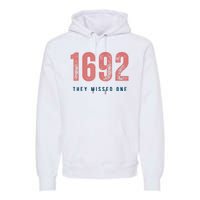 1692 They Missed One Premium Hoodie