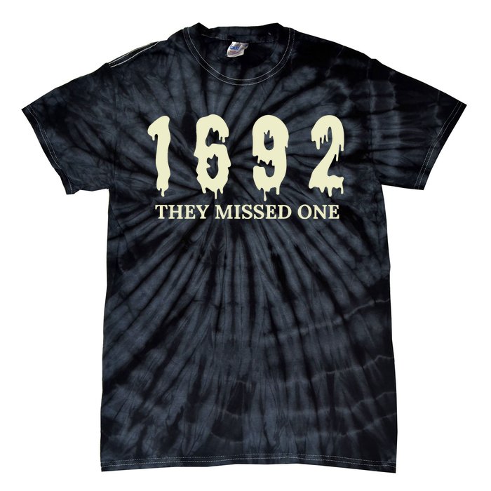 1692 They Missed One Salem Witch Funny Halloween Tie-Dye T-Shirt