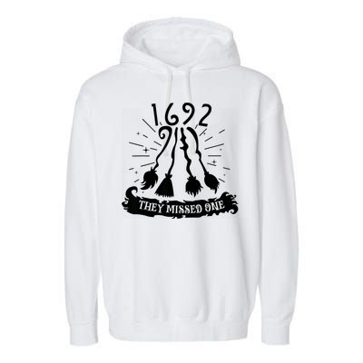 1692 They Missed One For Witch Halloween Garment-Dyed Fleece Hoodie