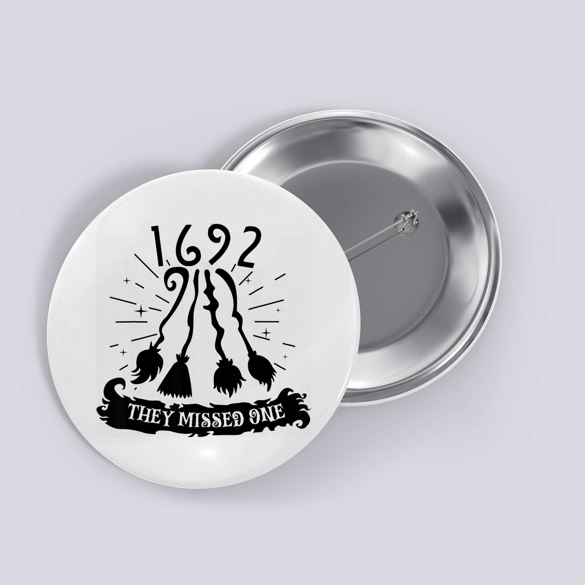 1692 They Missed One For Witch Halloween Button