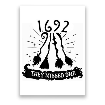 1692 They Missed One For Witch Halloween Poster