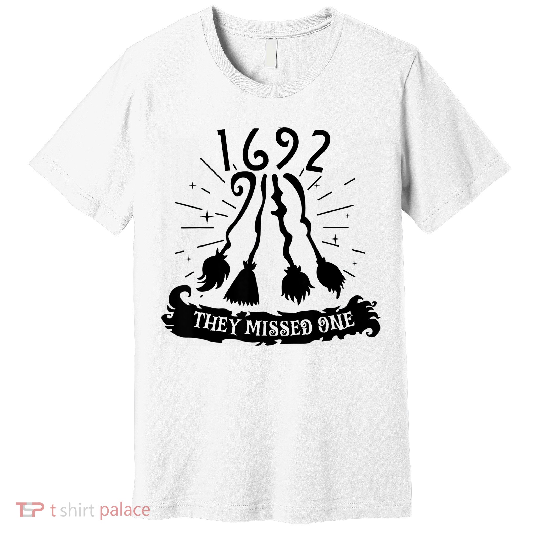1692 They Missed One For Witch Halloween Premium T-Shirt