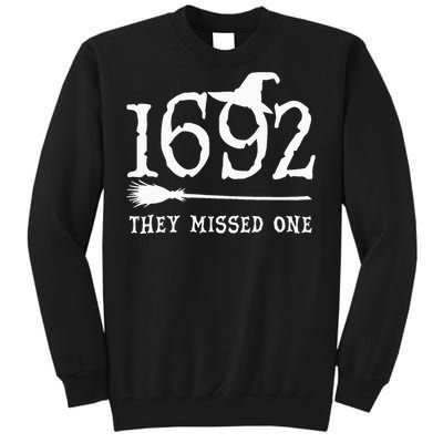 1692 They Missed One Halloween Feminist Witch Trials Tall Sweatshirt