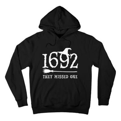 1692 They Missed One Halloween Feminist Witch Trials Tall Hoodie