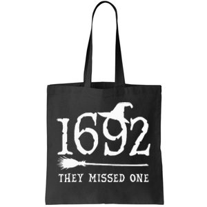 1692 They Missed One Halloween Feminist Witch Trials Tote Bag