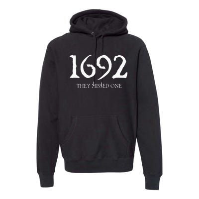 1692 They Missed One Premium Hoodie